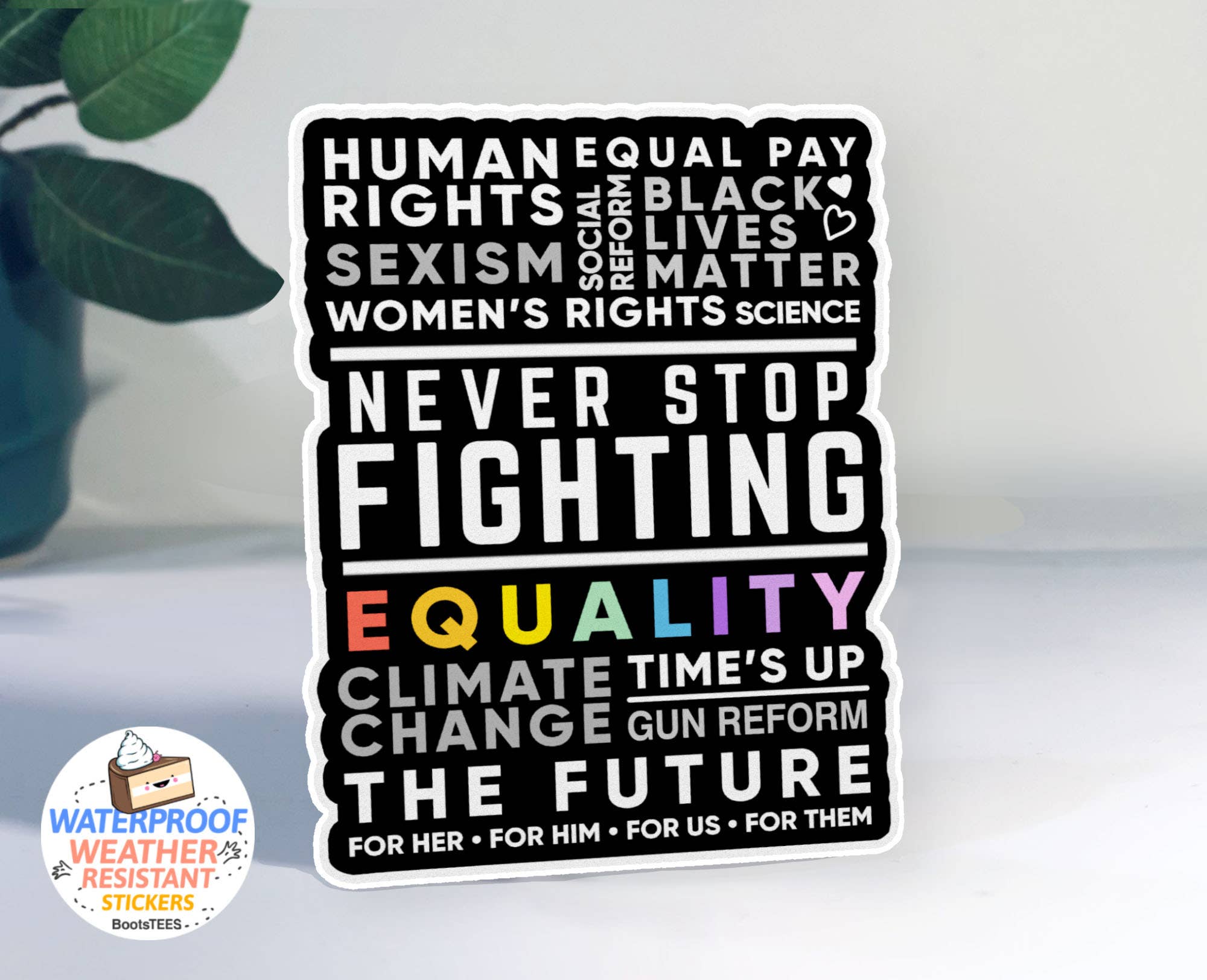 Never Stop Fighting Activist Protest Sticker, 3" Quote Decal