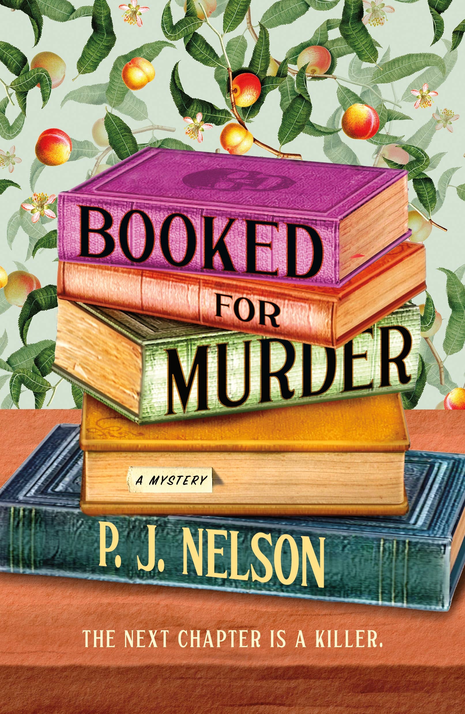 Booked for Murder: P. J. Nelson