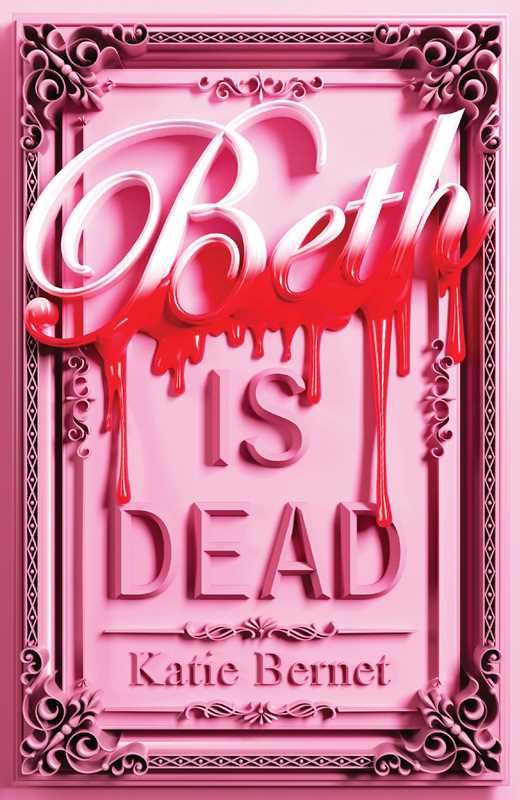 Beth Is Dead by Katie Bernet: Hardcover