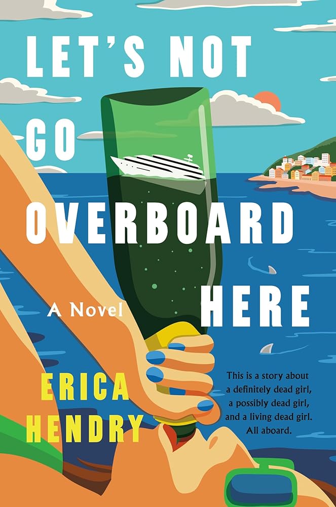 Let's Not Go Overboard Here: A Novel cover image