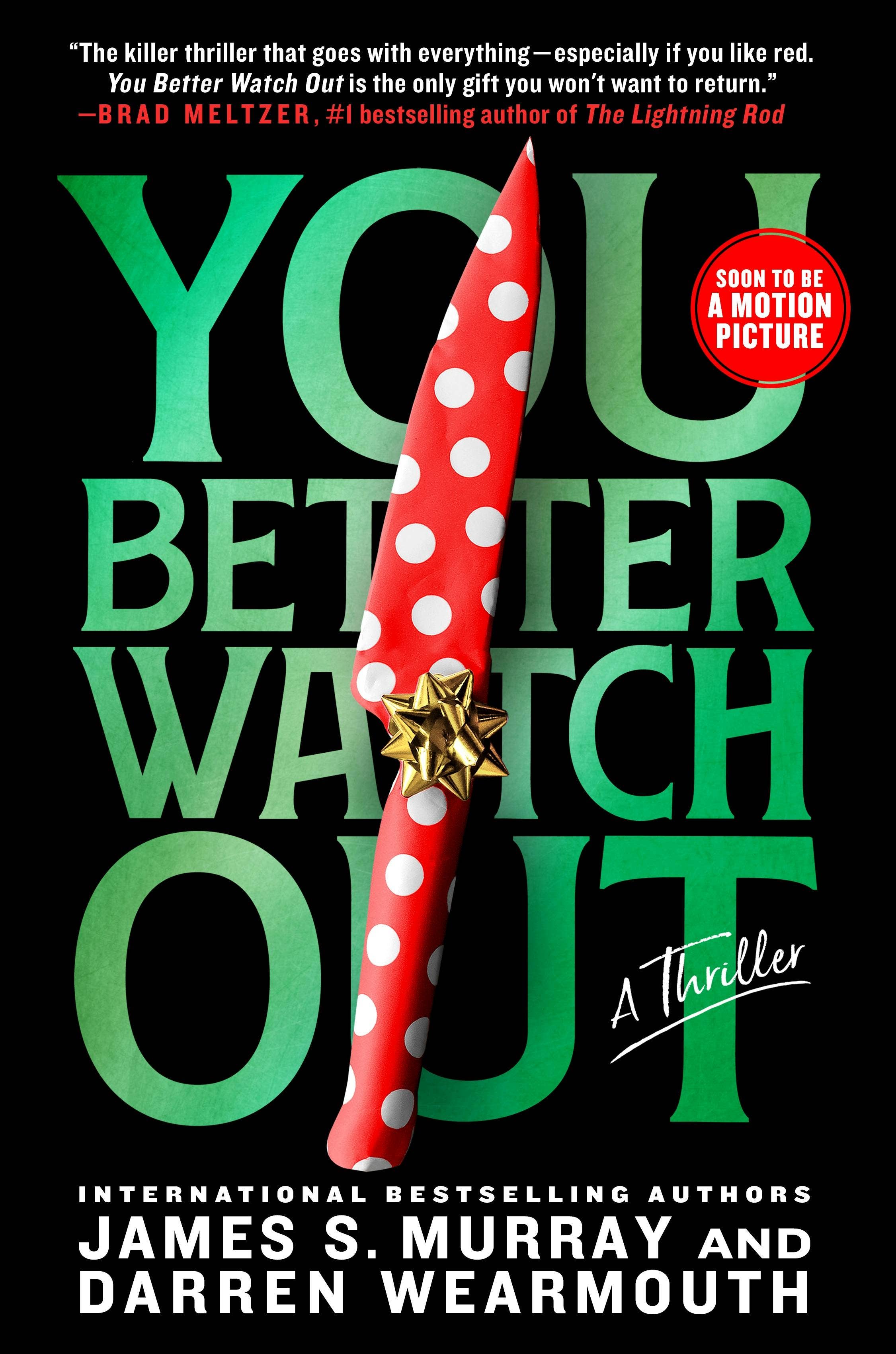 You Better Watch Out: by James S. Murray (Author), Darren Wearmouth (Author)