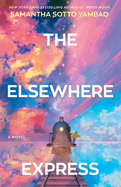 The Elsewhere Express: Sotto Yambao, Samantha (Author)