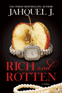 Rich and Rotten: J, Jahquel (Author)