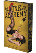Of Ink and Alchemy: James, Sloane St (Author)